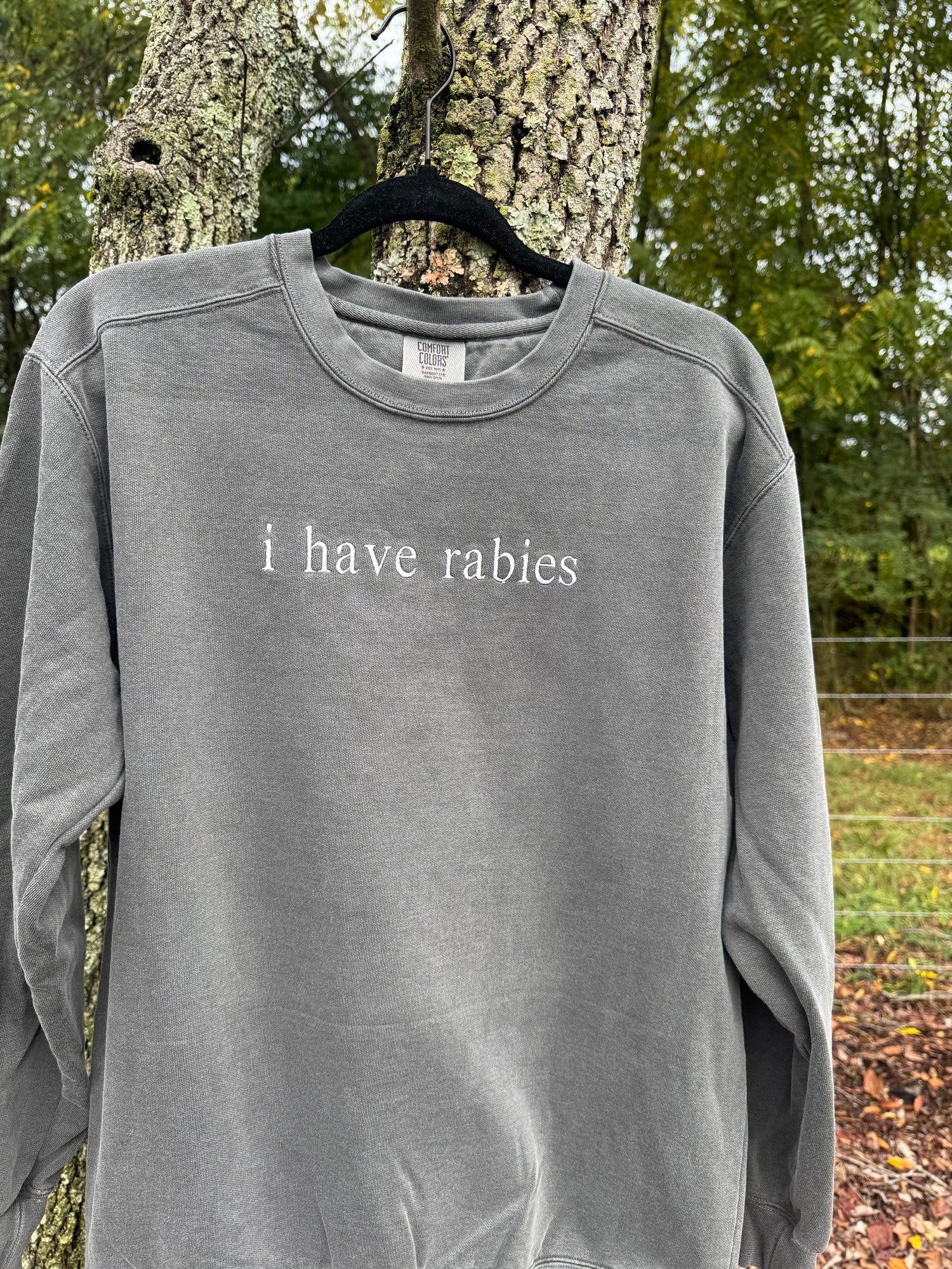 I Have Rabies Crew Neck