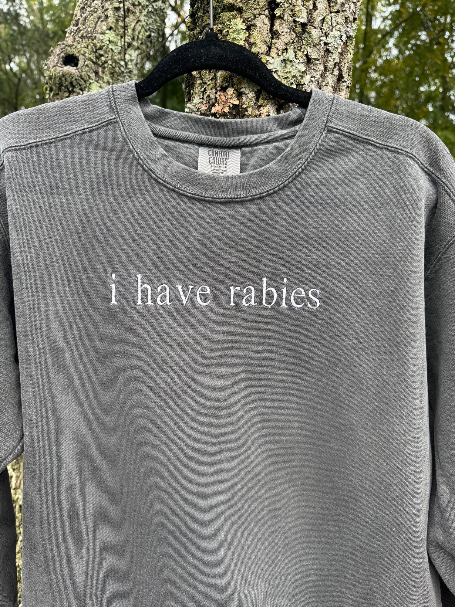 I Have Rabies Crew Neck